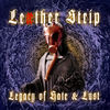 Leather Strip - Legacy of Hate and Lust